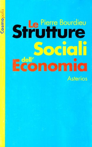 9788886969734: Le strutture sociali dell'economia (Cosmopolis)