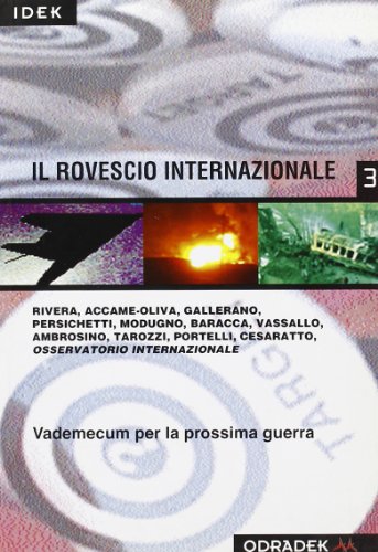 Stock image for Il Rovescio internazionale: Vademecum per la prossima guerra (Idek) (Italian Edition) for sale by libreriauniversitaria.it