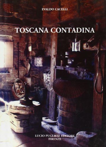 9788886974042: Toscana contadina (La clessidra)