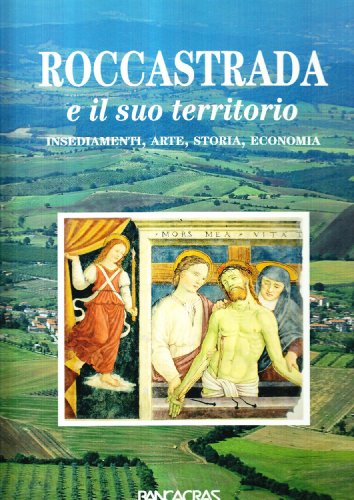 9788886975476: Roccastrada e il suo territorio. Insediamenti, arte, storia, economia (Arte e territorio)