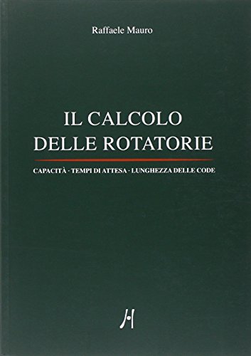 9788886977616: Il calcolo delle rotatorie