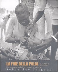 Beispielbild fr La fine della polio. Una campagna globale per vincere la malattia. Ediz. illustrata zum Verkauf von medimops