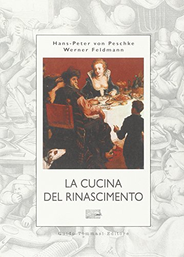 Stock image for La cucina del Rinascimento for sale by libreriauniversitaria.it