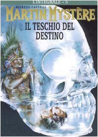 Martin MystÃ¨re. Il Teschio Del Destino. Vol. 5 (9788886991544) by Castelli, Alfredo