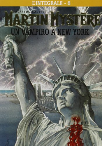 9788886991568: L'integrale di Martin Mystre. Un vampiro a New York (Vol. 6)