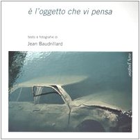 Ãˆ l'oggetto che vi pensa (9788886995498) by Baudrillard, Jean