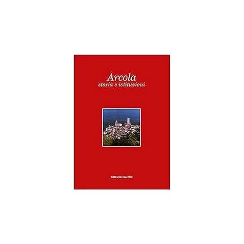 9788886999489: Arcola, storia e istituzioni