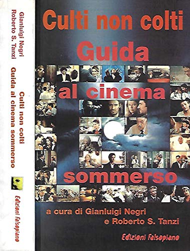 Imagen de archivo de Culti non colti: Guida al cinema sommerso (Falsopiano cinema) (Italian Edition) a la venta por libreriauniversitaria.it