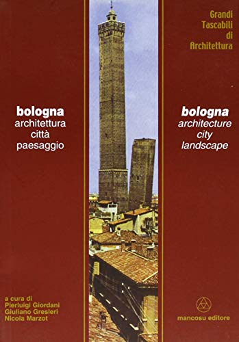 Beispielbild fr Bologna architettura citt paesaggio / Bologna : Architecture City Landscape zum Verkauf von Apeiron Book Service