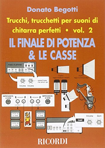 9788887018134: Il Finale Di Potenza e Le Casse: Trucchi Trucchetti Per Suoni Di Chitarra Perfetti Vol. 2