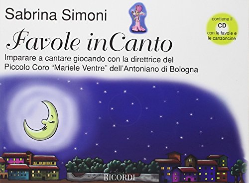 9788887018240: Favole inCanto. Imparare a cantare con la direttrice del piccolo coro Mariele Ventre dell'Antoniano di Bologna