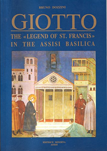 Imagen de archivo de GIOTTO The "Legend of Saint Francis" in the Assisi Basilica a la venta por Better World Books