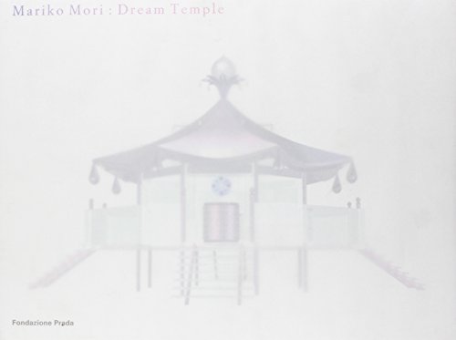Stock image for Mariko Mori: Dream Temple for sale by Mullen Books, ABAA