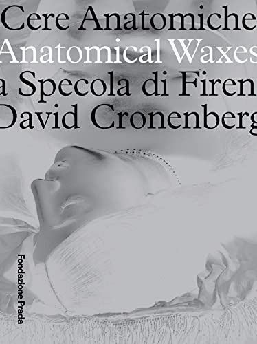 Imagen de archivo de Anatomical Waxes - The Specola of Florence - David Cronenberg a la venta por Art Data