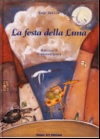 Beispielbild fr La festa della luna (Le maree) zum Verkauf von medimops