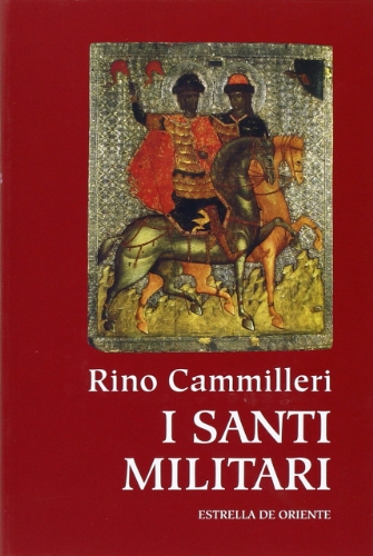 Imagen de archivo de I santi militari. a la venta por libreriauniversitaria.it