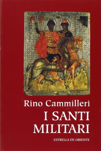 9788887037074: I santi militari