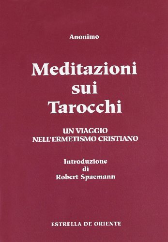 9788887037241: Meditazioni sui tarocchi. Un viaggio nell'ermetismo cristiano (Vol. 2)