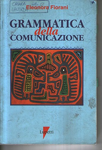 Beispielbild fr Grammatica della comunicazione. I linguaggi e le forme (Libri manuale per saper fare) zum Verkauf von medimops