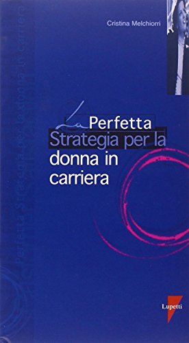 Beispielbild fr La perfetta strategia per la donna in carriera (I perfetti) zum Verkauf von medimops