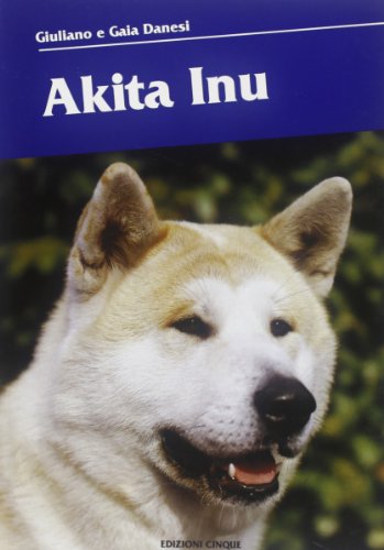 9788887072181: Akita Inu