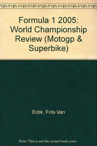 Does this book contain review of Formula 1 Year 2005 or motogp and superbike? (9788887110845) by Frits Van Eldik; John Marsh; Paolo D'Alessio; Giorgio Stirano