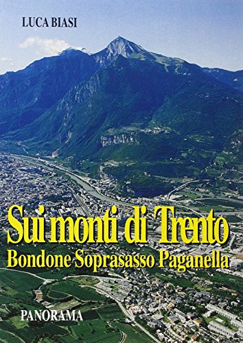 9788887118520: Sui monti di Trento. Bondone, Soprasasso, Paganella