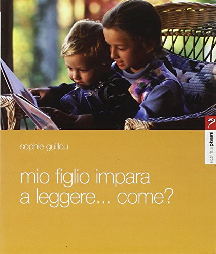Stock image for Mio figlio impara a leggere. Come? Itinerario di un apprendista lettore for sale by libreriauniversitaria.it