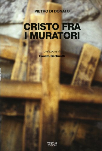 Cristo fra i muratori (9788887132694) by Pietro Di Donato