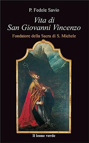 Stock image for Vita di san Giovanni Vincenzo. Fondatore della Sacra di S. Michele for sale by libreriauniversitaria.it