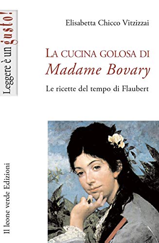 Beispielbild fr La cucina golosa di Madame Bovary zum Verkauf von medimops