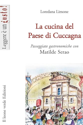 9788887139518: La cucina del Paese di Cuccagna. Passeggiate gastronomiche con Matilde Serao (Leggere  un gusto)