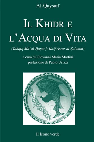 Beispielbild fr Il Khidr e l?Acqua di Vita: La Conquista dell?Acqua di Vita nello svelamento dei segreti delle tenebre (I gioielli, Band 7) zum Verkauf von medimops