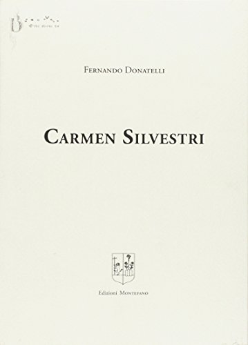 Imagen de archivo de Carmen Silvestri. Vita in versi latini e italiani di San Silvestro Guzzolini (1177-1267). Ediz. bilingue a la venta por Brook Bookstore