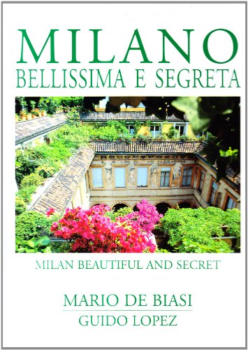 9788887152272: Milano bellissima e segreta-Milan beautiful and secret