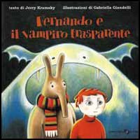 Stock image for Fernando e il vampiro trasparente (Libri illustrati) for sale by medimops