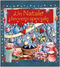 Un Natale davvero speciale! (9788887169287) by Maggie Kneen