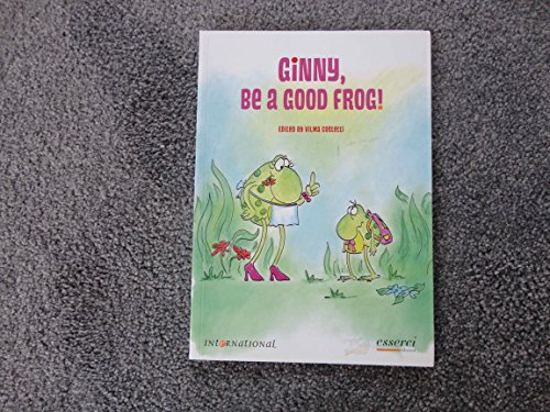 Beispielbild fr Ginny, be a good frog! (International giraffe schools) zum Verkauf von medimops