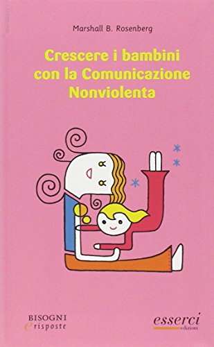 9788887178708: Crescere i bambini con la comunicazione nonviolenta
