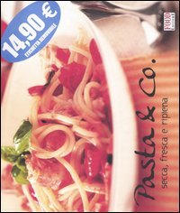 Beispielbild fr Pasta & Co. Secca, fresca e ripiena zum Verkauf von AwesomeBooks