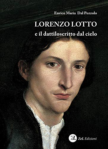 Imagen de archivo de Lorenzo Lotto e il dattiloscritto dal cielo a la venta por libreriauniversitaria.it