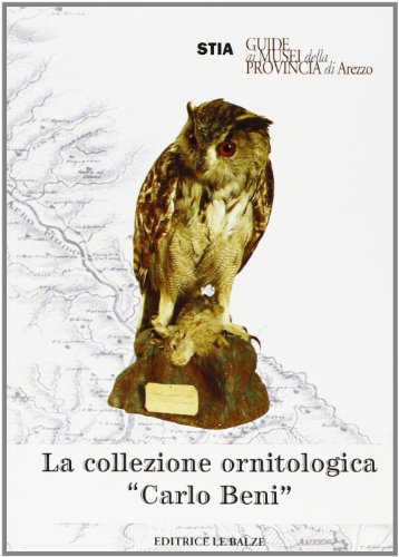 Stock image for La collezione ornitologica Carlo Beni. for sale by FIRENZELIBRI SRL