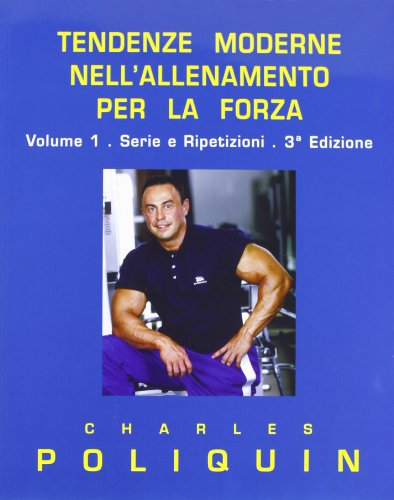 Tendenze moderne nell'allenamento per la forza (9788887197662) by Poliquin, Charles