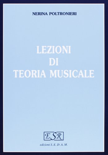 9788887201079: Lezioni di teoria musicale. Per la Scuola magistrale