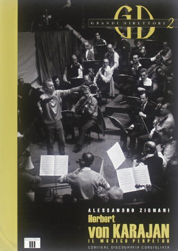 Beispielbild fr Herbert von Karajan. Il musico perpetuo (Grandi direttori) zum Verkauf von medimops