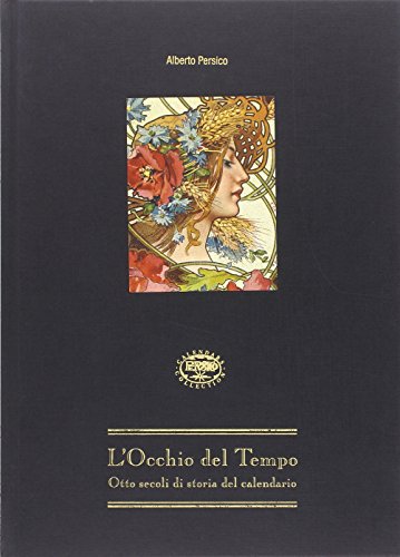 L'Occhio del Tempo. Otto Secoli di Storia del Calendario.