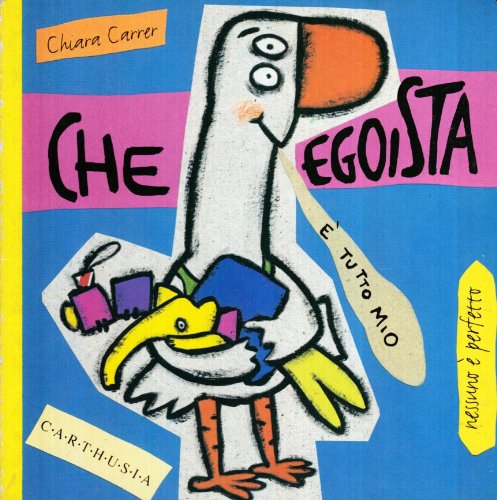 Stock image for Che egoista. Susi una piccola oca super egoista for sale by libreriauniversitaria.it