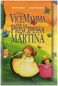 Beispielbild fr Una vicemamma per la principessa Martina zum Verkauf von medimops