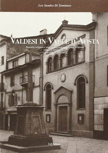 9788887214536: Valdesi in Valle d'Aosta. Percorsi religiosi e culturali di una minoranza religiosa radicata nel territorio (1848-1950, 1951-2001)