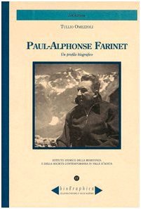 Imagen de archivo de Paul-Alphonse Farinet. Un profilo biografico. a la venta por LIBRERIA XODO